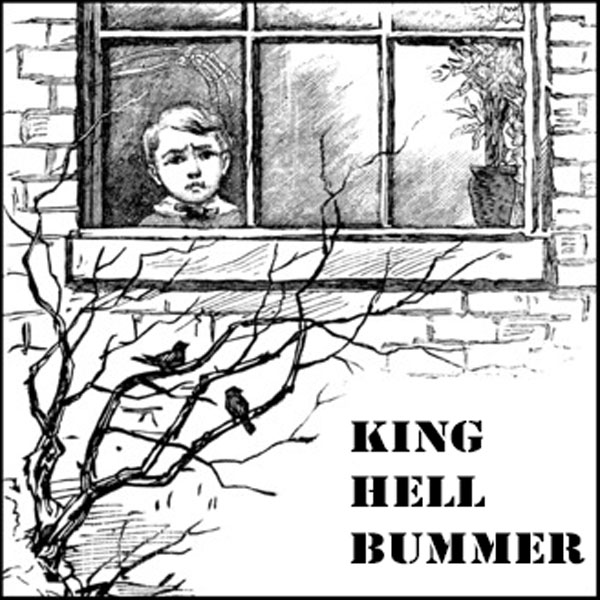 King Hell Bummer